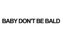 [BDB] BABY DON'T BE BALD