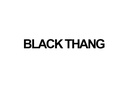 [BTH] BLACK THANG